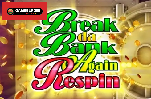 Break Da Bank Again Respin
